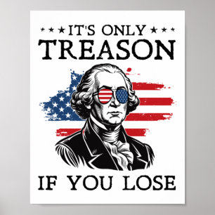 Poster É a única traição se você Perder George Washington