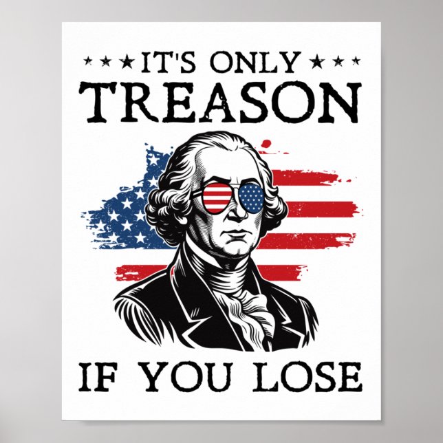 Poster É a única traição se você Perder George Washington (Frente)