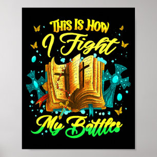 Poster É Assim Que Eu Luto Minhas Batalhas Insrational Ch