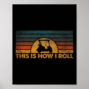 Poster É Assim Que Eu Rolo Carrinho de Golfe Vintage