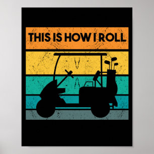 Poster É Assim Que Eu Rolo O Carrinho De Golfe Retro Eng