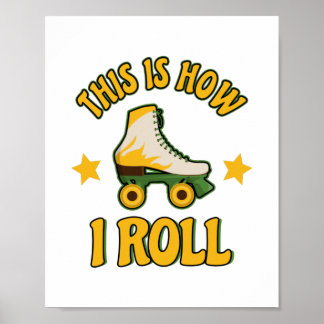Poster É Assim Que Eu Rolo O Skate Do Cilindro