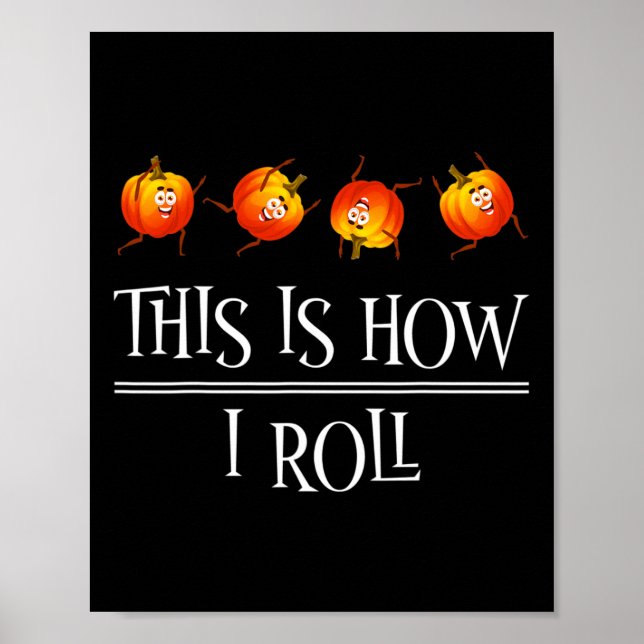 Poster É Assim Que Eu Rolo Pumpkin Fall Season (Frente)
