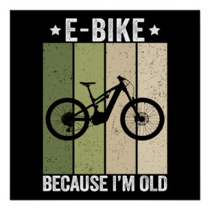 Pôster E-Bike Porque Eu Sou Velho Vintage Retro