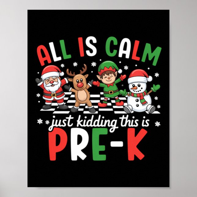 Poster É Calmo Zoando Este É Professor De Natal Pré K (Frente)