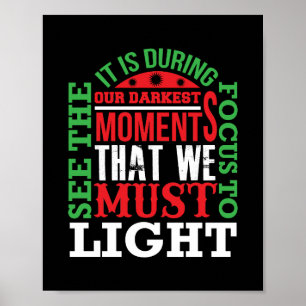 Poster É durante nossos momentos mais sombrios que devemo