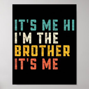 Poster É Eu, Olá, Eu Sou O Irmão, É Eu, Divertido Papai P
