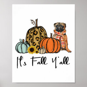Poster É Fall Y'all Yellow Pug Dog Leopard Pumpkin Fal