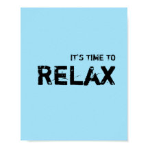 É hora de RELAXAR.