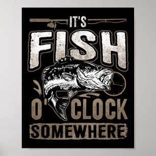 Poster É hora do peixe em algum lugar-pesca engraçada