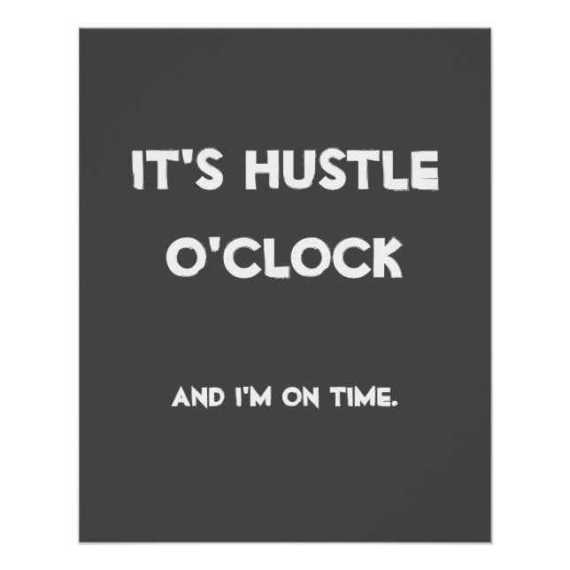 Pôster É Hustle O'clock (Frente)