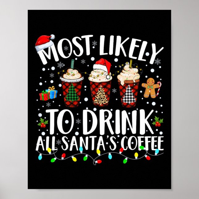 Poster É Mais Provável Beber Todos Os Papais noeis De Caf (Frente)