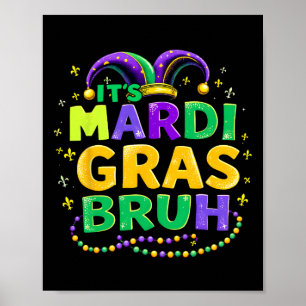 Poster É Mardi Gras Bruh Adolescentes Garotos Engraçados 