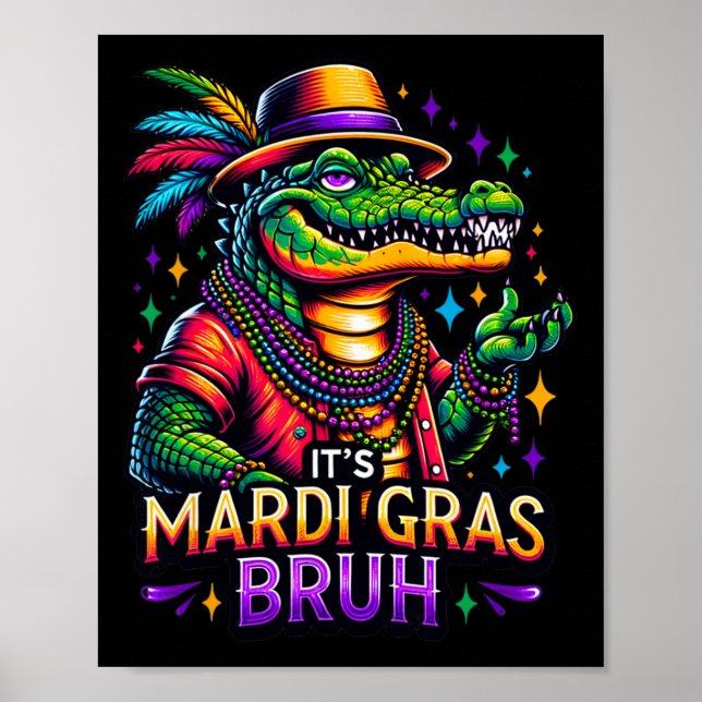 Poster É Mardi Gras Bruh - Alligator Mardi Gras Teens (Frente)
