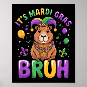 Poster É Mardi Gras Bruh Capivara Festa de Carnaval Engra