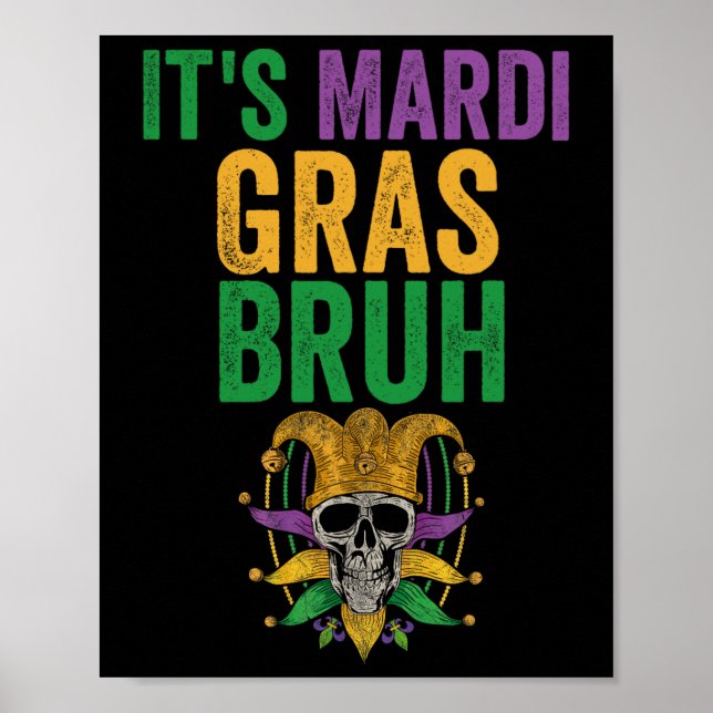 Poster É Mardi Gras Bruh Skeleton Skeleton Engraçado Mard (Frente)