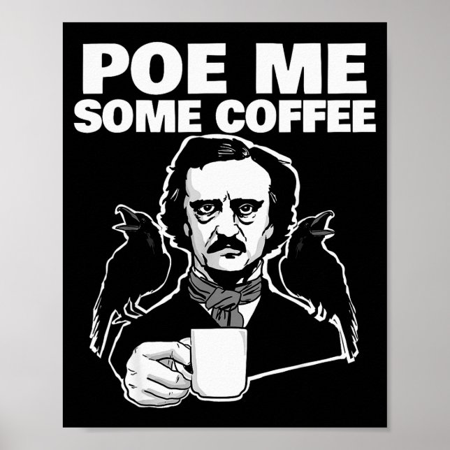 Poster E Me Some Coffee Funny Edgar Allan E Pun  (Frente)