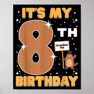 Poster É Meu 8º Aniversário Dia da Marmota Menina de 8 An