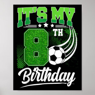 Poster É Meu 8º Aniversário Menino Bola de Futebol 8 Anos