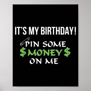 Poster É Meu Aniversário Prenda Dinheiro Em Mim