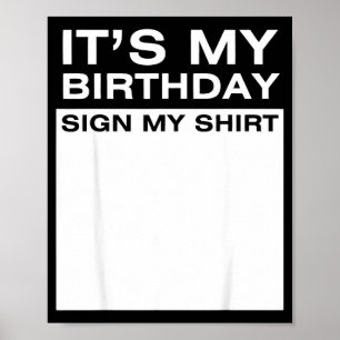 Poster É Meu Aniversário Sinal Minha Camisa Divertido Hom