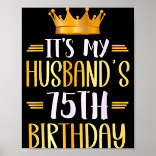 Poster É o 75º aniversário do meu marido Feliz 75 anos _