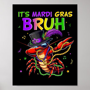 Poster É o Mardi Gras Bruh Dabbing Crawfish Carnaval para