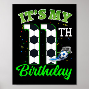 Poster É o meu 11º aniversário de futebol Menino Menina C