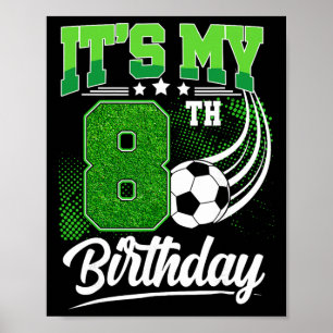 Poster É o meu 8º aniversário menino futebol Ll 8 anos de
