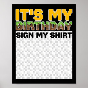 Poster É o Meu Aniversário Assine Minha Camisa Pixel Jogo