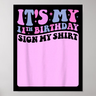 Poster É O Meu Aniversário De 11, Sinal De Minha Camisa,