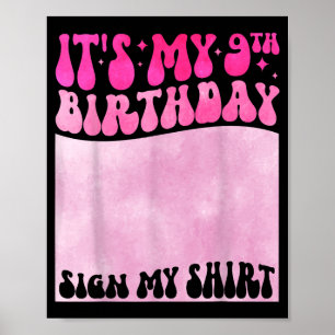 Poster É o meu aniversário de 9 anos, assine minha camise