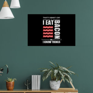 Poster É O Que Eu Como Bacon E Sei Coisas