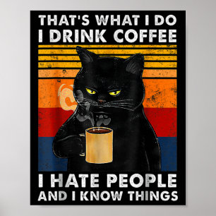Poster É O Que Eu Faço Eu Bebo Café Eu Odeio Pessoas E