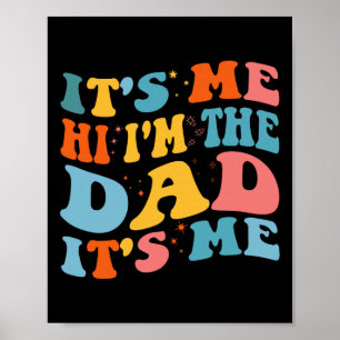 Poster É o &#; s Me Hi I&#; m O Pai que ele &#; é o meu F