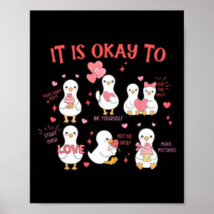 Poster É Okay Para Terapeuta De Saúde Mental Ganso Fofo V