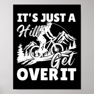 Poster É Só Uma Colina Supere Isso Camiseta Vintage De Mo
