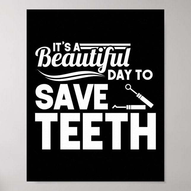 Poster É Um Belo Dia Para Salvar Dentista Dentencista Den (Frente)
