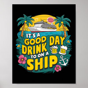 Poster É Um Bom Dia Para Beber Em Um Navio Cruzeiro Diver