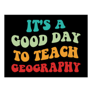 Pôster É Um Bom Dia Para Ensinar Geografia I