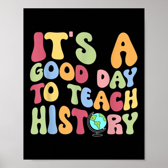 Poster É Um Bom Dia Para Ensinar História Professor De Vo (Frente)