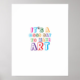 Poster É um Bom Dia para Fazer Arte