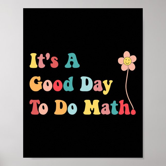 Poster É Um Bom Dia Para Fazer Professores De Matemática  (Frente)
