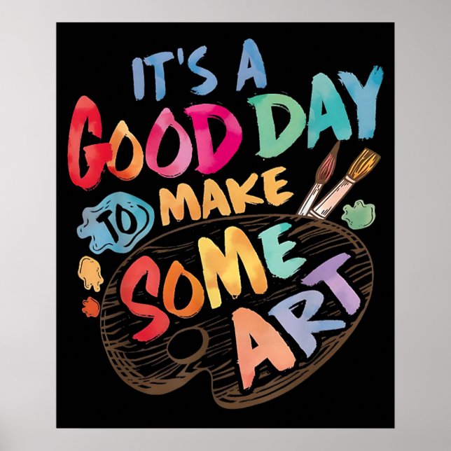 Poster É Um Bom Dia Para Fazer Um Professor De Arte (Frente)