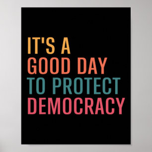 Poster É Um Bom Dia Para Proteger A Democracia Uma Políti