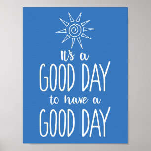 Pôster É um bom dia para ter uma positividade do bom dia