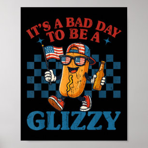 Poster É Um Mau Dia Para Ser Um Glizzy, Cachorro-Quente E