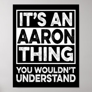 Poster É Uma Coisa de Aaron Que Você Não Iria Entender Aa