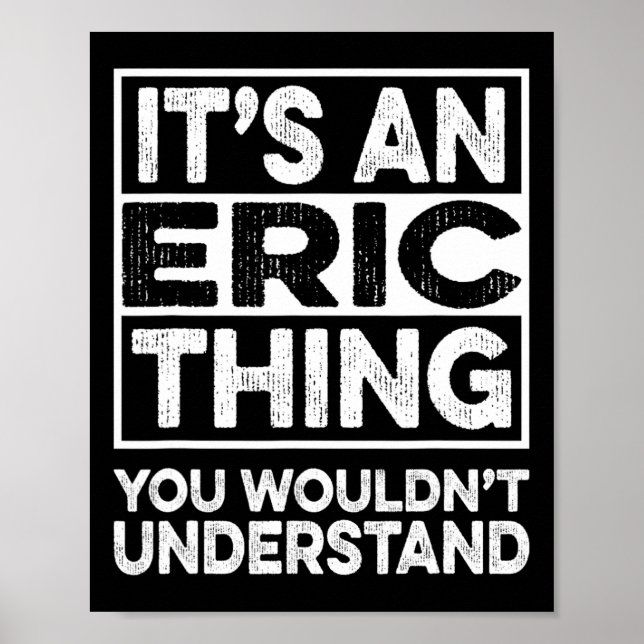 Poster É uma Coisa de Eric que Você Não Iria Entender Eri (Frente)