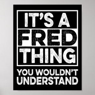 Poster É Uma Coisa de Fred Que Você Não Iria Entender Fre